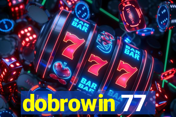 dobrowin 77